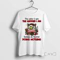 Trending Grinch Santa The Older I Get The Happier I Am Being At Home Doing T-Shirts, Hoodie, Sweatshirt | InkRitualCo.com