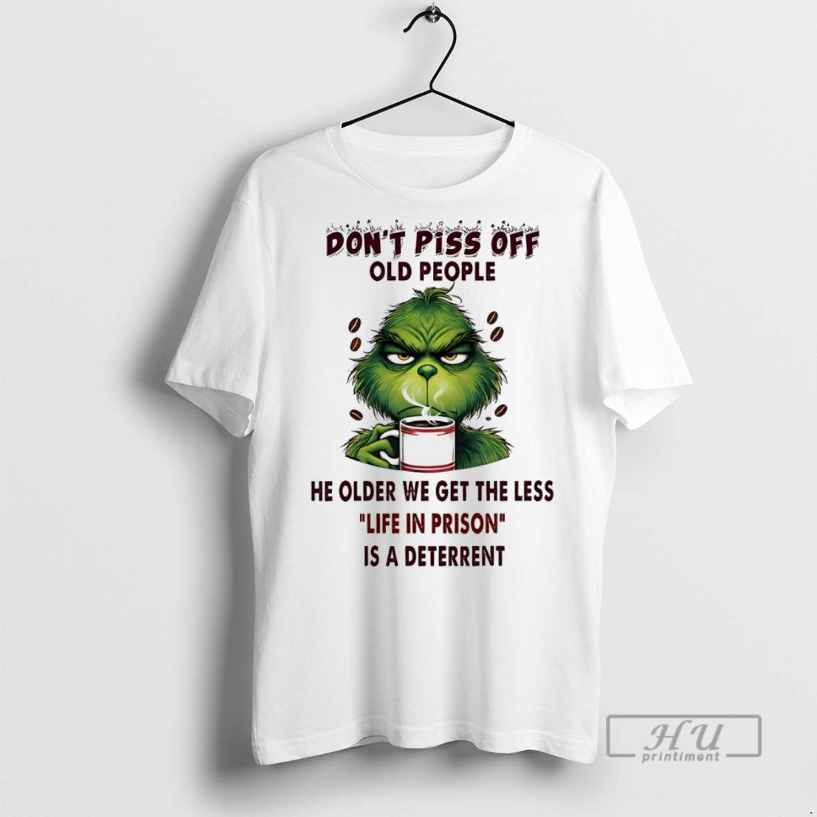 Trending Grinch Dont Piss Off Old People He Older We Get The Less Life In T-Shirts, Hoodie, Sweatshirt | InkRitualCo.com