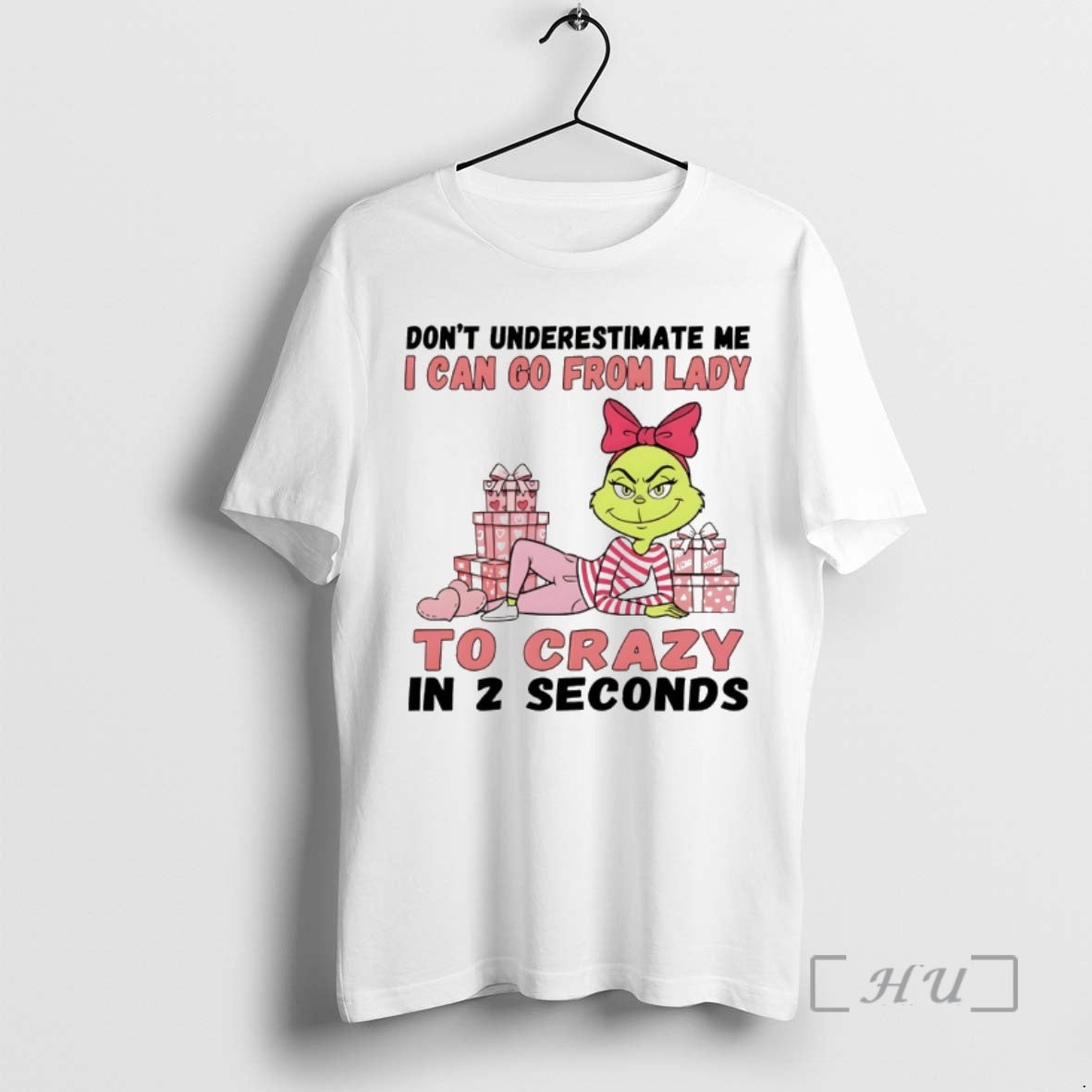 Trending Grinch Dont Underestimate Me I Can Go From Lady To Crazy In 2 Seconds T-Shirts, Hoodie, Sweatshirt | InkRitualCo.com