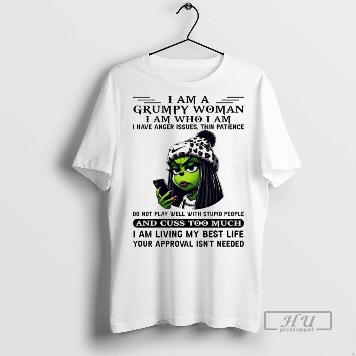 Trending Grinch Grumpy Woman I Am A I Am Who I Am I Have Anger T-Shirts, Hoodie, Sweatshirt | InkRitualCo.com