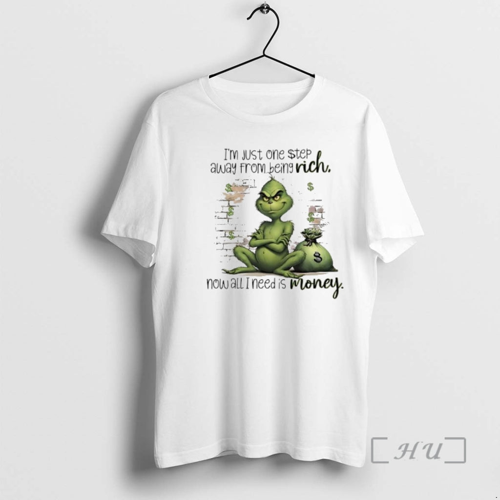 Trending Grinch Just One Step Away From Being Rich Rich Now All I Need Is T-Shirts, Hoodie, Sweatshirt | InkRitualCo.com