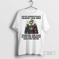 Trending Grinch Never Underestimate Cranky Old Men When We Are Mad Even The Demons Run T-Shirts, Hoodie, Sweatshirt