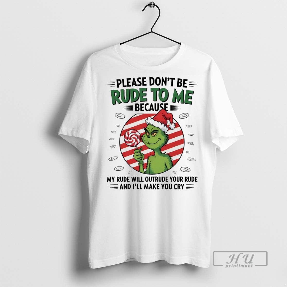Trending Grinch Please Dont Be Rude To Me Because My Rude Will Outrude Your Rude T-Shirts, Hoodie, Sweatshirt