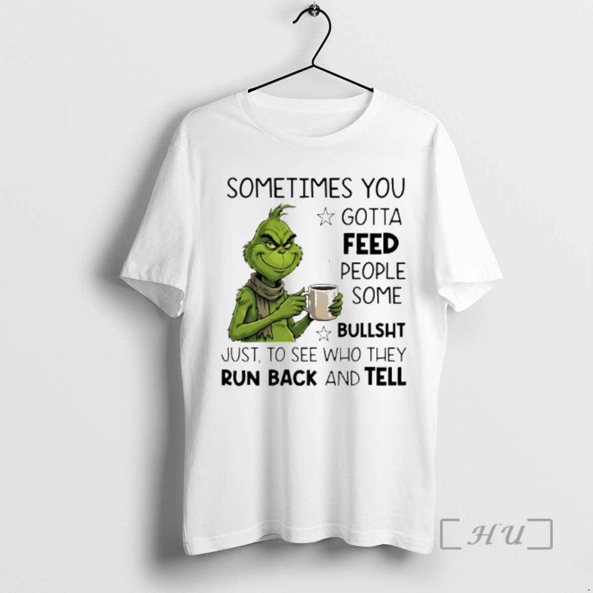 Trending Grinch Sometimes You Gotta Feed People Some Bullsht T-Shirts, Hoodie, Sweatshirt | InkRitualCo.com