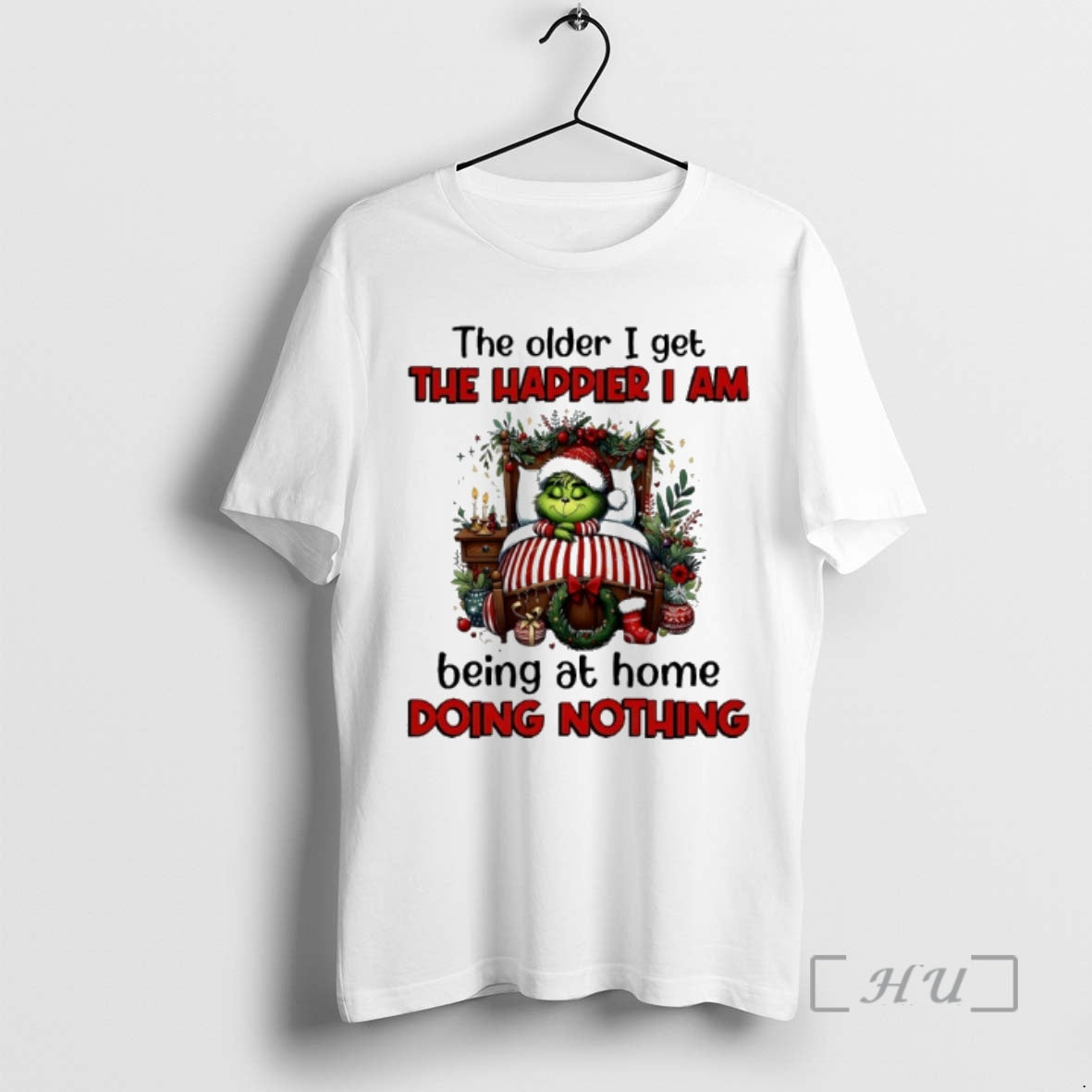 Trending Grinch The Older I Get The Happier I Am Being At Home Doing Nothing T-Shirts, Hoodie, Sweatshirt | InkRitualCo.com