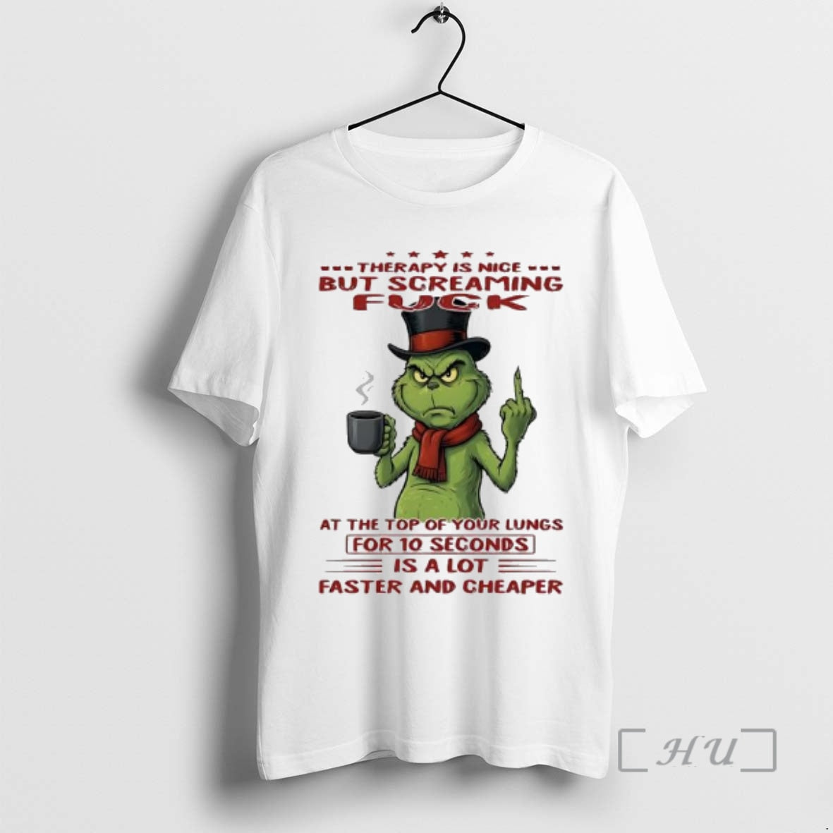 Trending Grinch Therapy Is Nice But Screaming Fuck At The Top Of Your Lungs For T-Shirts, Hoodie, Sweatshirt