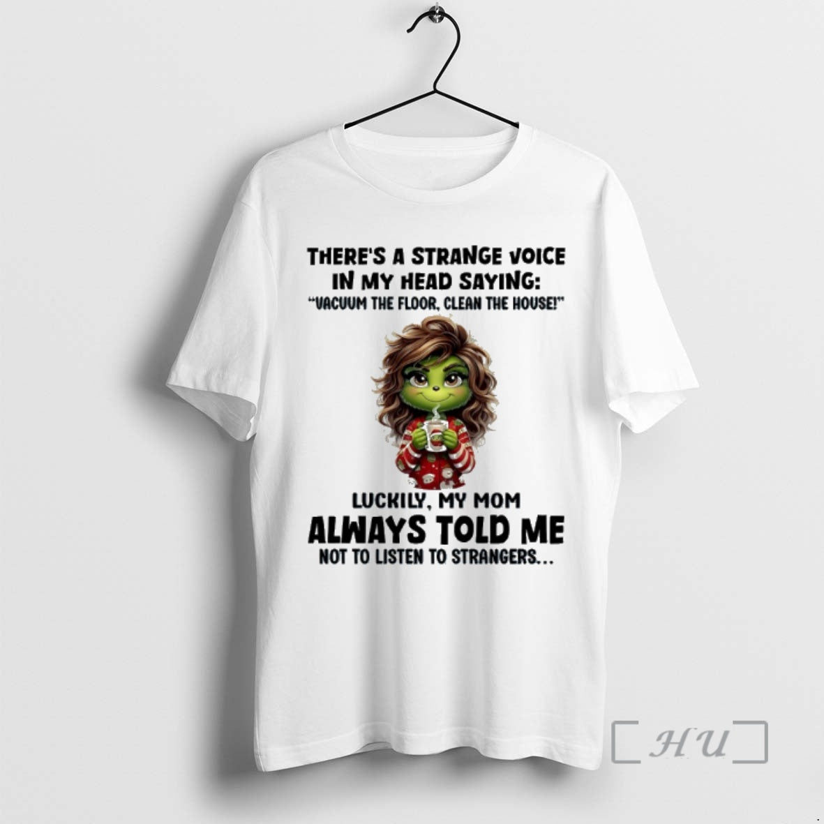 Trending Grinch Theres A Strange Voice In My Head Saying Vacuum The Floor Clean The T-Shirts, Hoodie, Sweatshirt