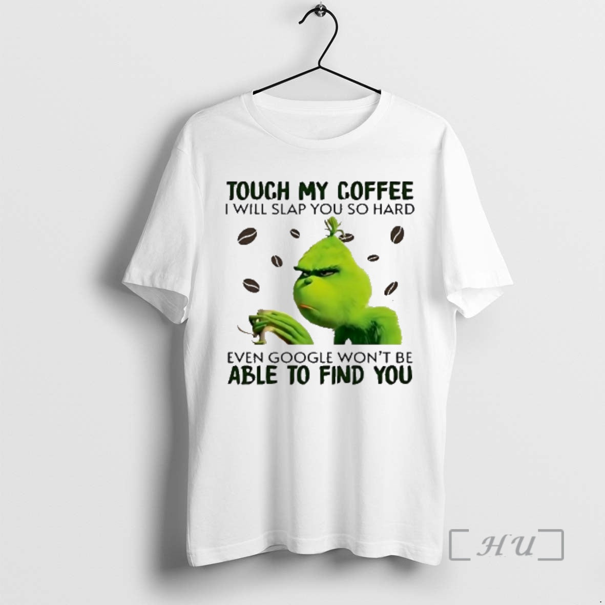 Trending Grinch Touch My Coffee I Will Slap You So Hard Even Google Wont Be T-Shirts, Hoodie, Sweatshirt | InkRitualCo.com