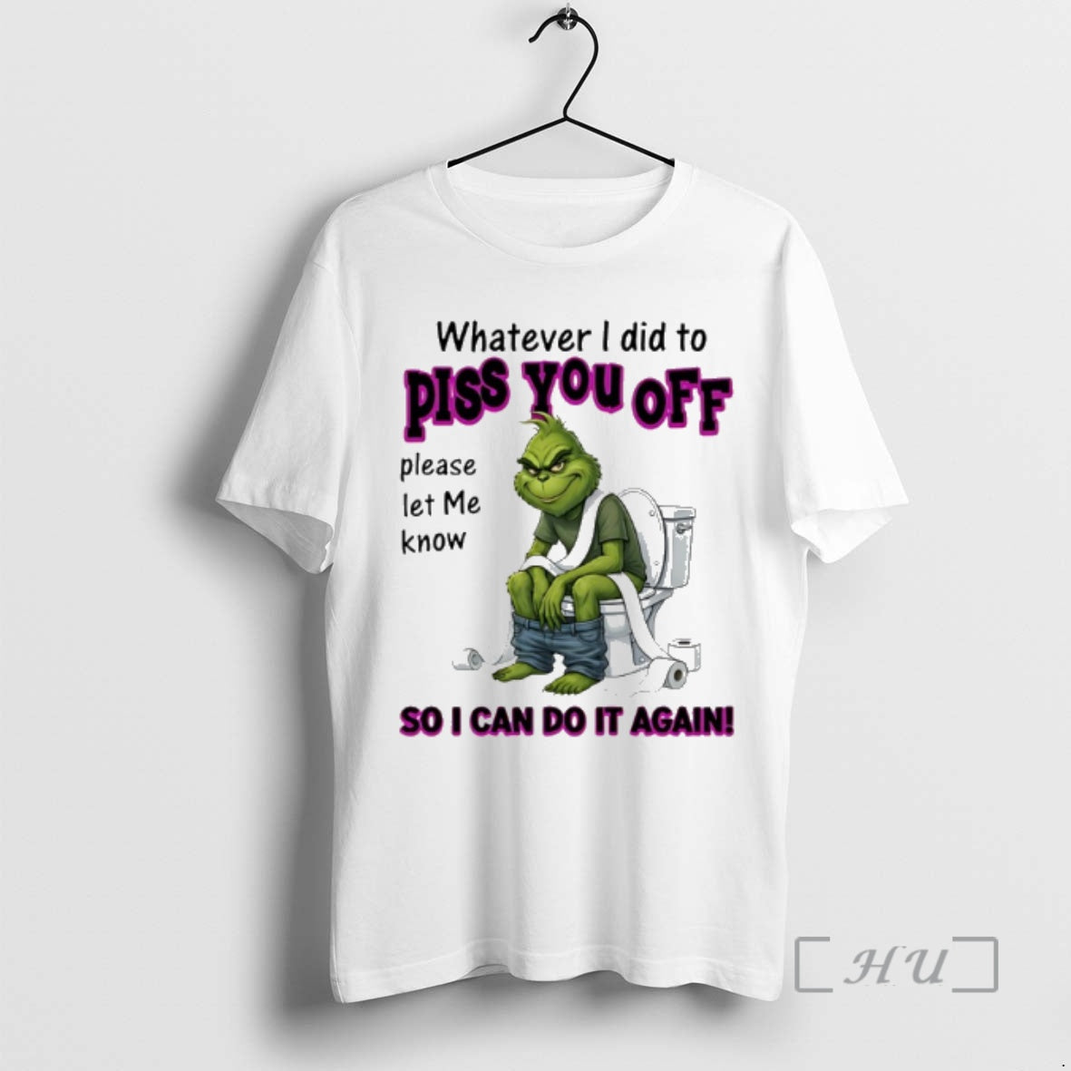 Trending Grinch Whatever I Did To Piss You Off Please Let Me Know So T-Shirts, Hoodie, Sweatshirt | InkRitualCo.com
