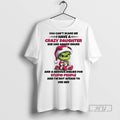 Trending Grinch You Cant Scare Me I Have A Crazy Daughter She Has Anger Issues T-Shirts, Hoodie, Sweatshirt | InkRitualCo.com