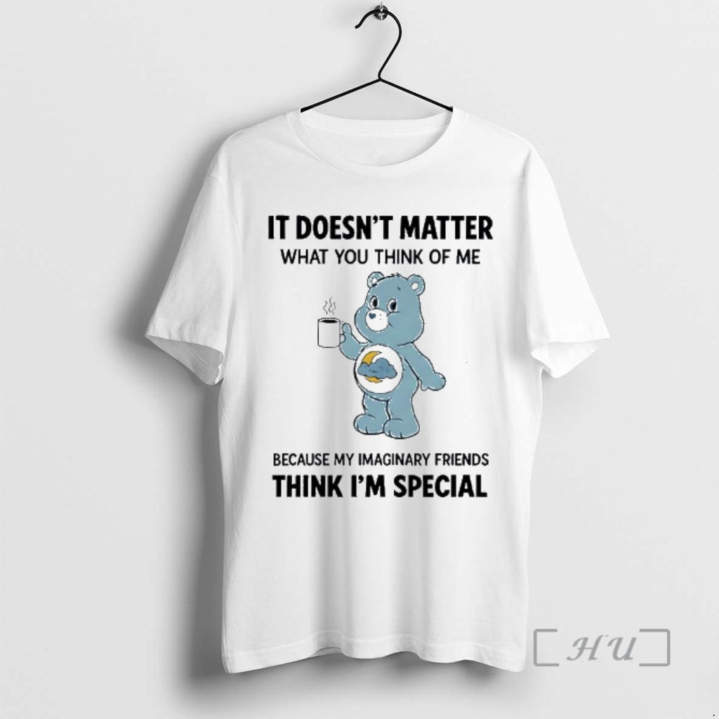 Trending Grumpy Bear It Doesnt Matter What You Think Of Me T D A Because T-Shirts, Hoodie, Sweatshirt | InkRitualCo.com