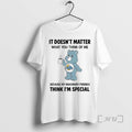 Trending Grumpy Bear It Doesnt Matter What You Think Of Me T D A Because T-Shirts, Hoodie, Sweatshirt | InkRitualCo.com