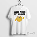 Trending Guess Whos Got A Boner T-Shirts, Hoodie, Sweatshirt | InkRitualCo.com