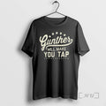Trending Gunther Will Make You Tap T-Shirts, Hoodie, Sweatshirt | InkRitualCo.com