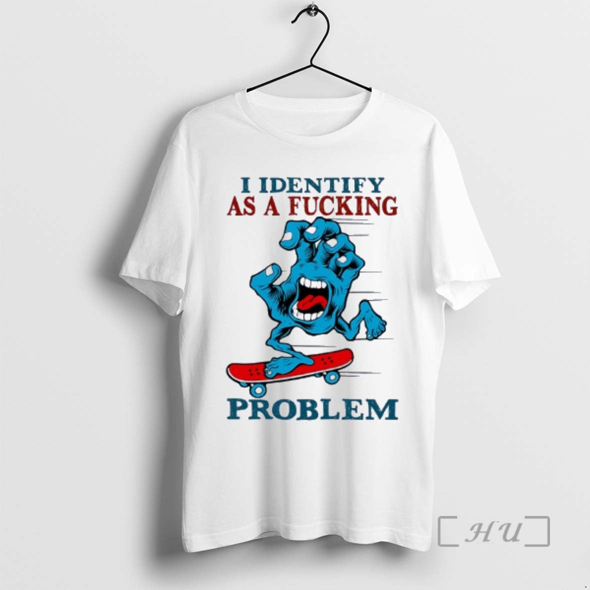 Trending Hand Horror Skateboard I Identify As A Fucking Problem T-Shirts, Hoodie, Sweatshirt | InkRitualCo.com