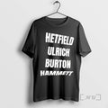 Trending Hetfield Ulrich Burton Hammett Text T-Shirts, Hoodie, Sweatshirt | InkRitualCo.com