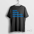 Trending Hope Power Friendship Providence Text T-Shirts, Hoodie, Sweatshirt | InkRitualCo.com