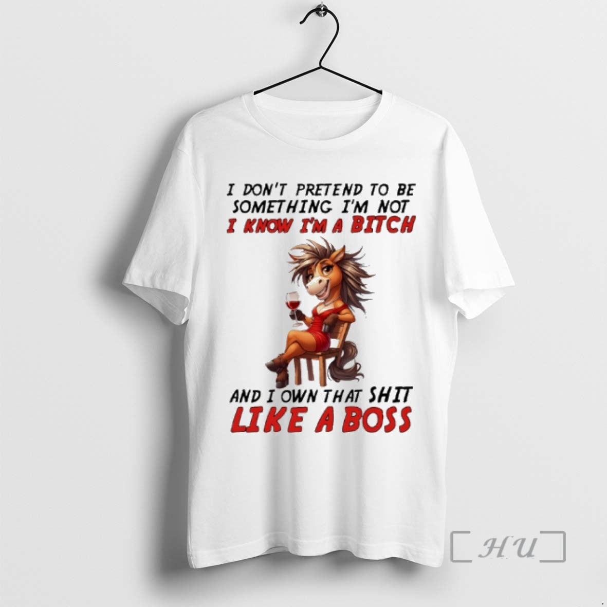 Trending Horse I Dont Pretend To Be Something Im Not I Know Im A Bitch T-Shirts, Hoodie, Sweatshirt | InkRitualCo.com