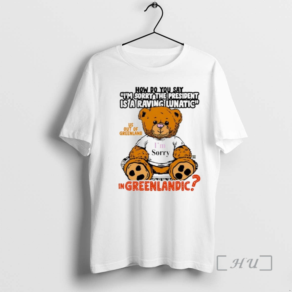 Trending How Do You Say Im Sorry The President Is A Raving Lunatic Us Out T-Shirts, Hoodie, Sweatshirt | InkRitualCo.com