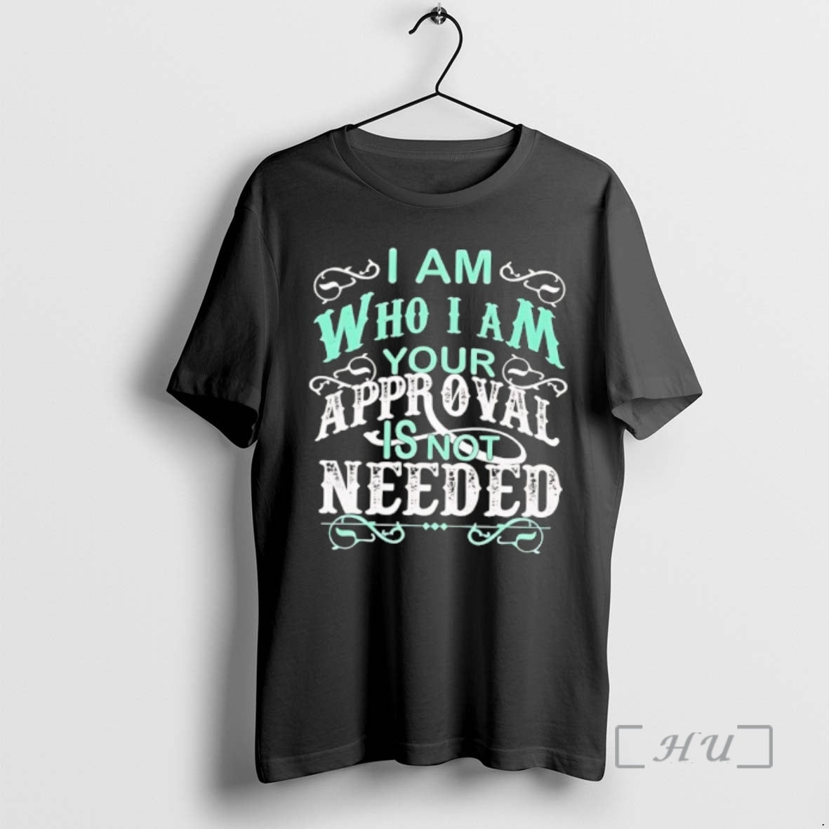Trending I Am Who I Am Your Approval Is Not Needed Premium T Shirts Sweater Hoodie, Sweatshirt | InkRitualCo.com