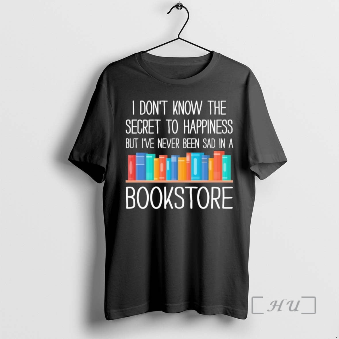 Trending I Dont Know The Secret To Happiness But Ive Never Been Sad In T-Shirts, Hoodie, Sweatshirt | InkRitualCo.com