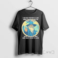 Trending I Can Only Pretend To Care About Talking To You For About 5 Minutes T-Shirts, Hoodie, Sweatshirt | InkRitualCo.com