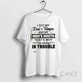Trending I Got My Dads Temper And My Moms Mouth Thats Why Im Always In T-Shirts, Hoodie, Sweatshirt | InkRitualCo.com