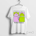 Trending I Havent Pooped In 3 Days I Pooped 3 Times Today Perfect Balance Premium T-Shirts, Hoodie, Sweatshirt