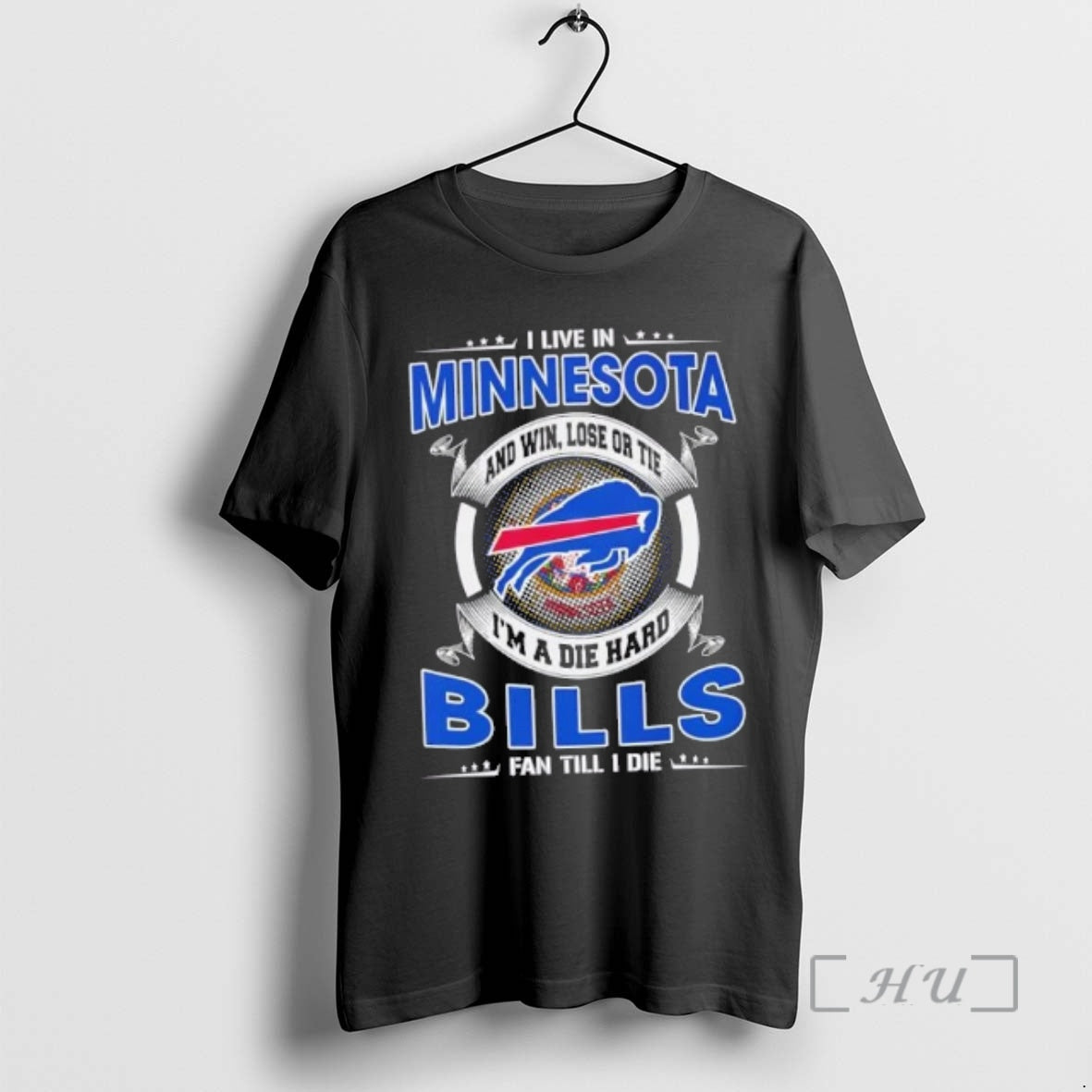 Trending I Live In Minnesota And Win Lose Or Tie Im A Die Hard Buffalo T-Shirts, Hoodie, Sweatshirt | InkRitualCo.com