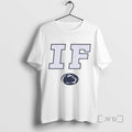 Trending If Penn State Nittany Lions T-Shirts, Hoodie, Sweatshirt | InkRitualCo.com