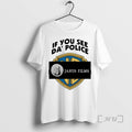 Trending If You See Da Police Janus Films Circle T-Shirts, Hoodie, Sweatshirt | InkRitualCo.com
