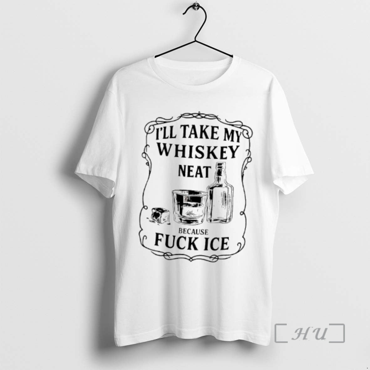 Trending Ill Take My Whiskey Neat Because Fuck Ice Graphic T-Shirts, Hoodie, Sweatshirt | InkRitualCo.com