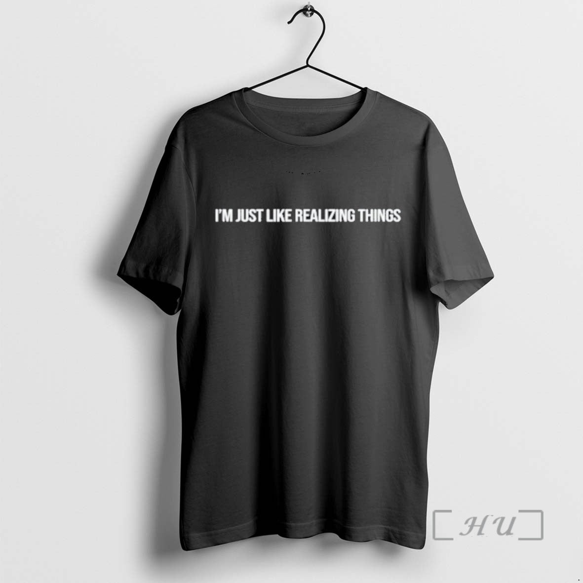 Trending Im Just Like Realizing Things T-Shirts, Hoodie, Sweatshirt | InkRitualCo.com