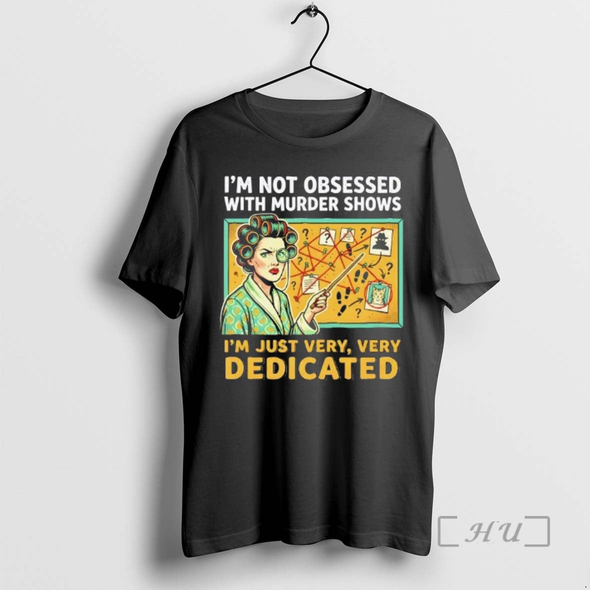 Trending Im Not Obsessed With Murder Shows Im Just Very Very Dedicated Premium T Shirts Hoodie, Sweatshirt | InkRitualCo.com