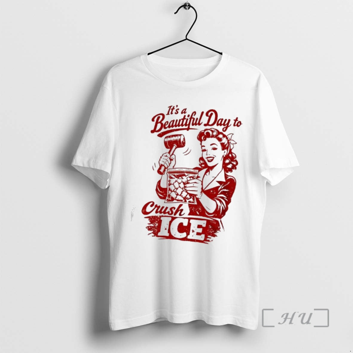 Trending Its A Beautiful Day To Crush Ice Anti Ice Women Vintage Premium T Shirts Hoodie, Sweatshirt | InkRitualCo.com