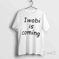 Trending Iwobi Is Coming T-Shirts, Hoodie, Sweatshirt | InkRitualCo.com