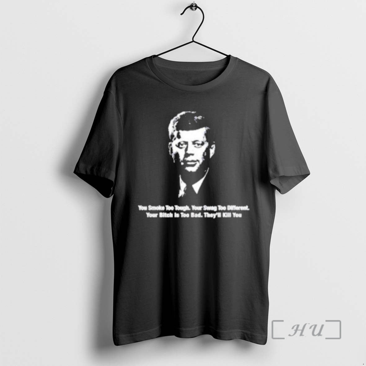 Trending Jfk You Smoke Too Tough Your Swag Too Different T-Shirts, Hoodie, Sweatshirt | InkRitualCo.com