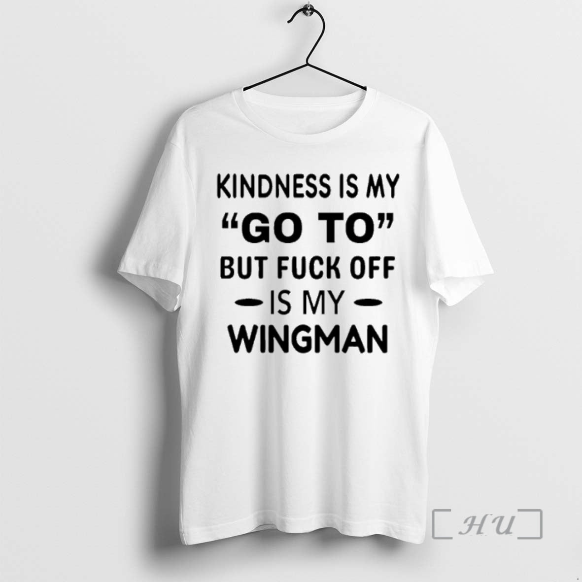 Trending Kindness Is My Go To But Fuck Off Is My Wingman Premium T Shirts Hoodie, Sweatshirt | InkRitualCo.com