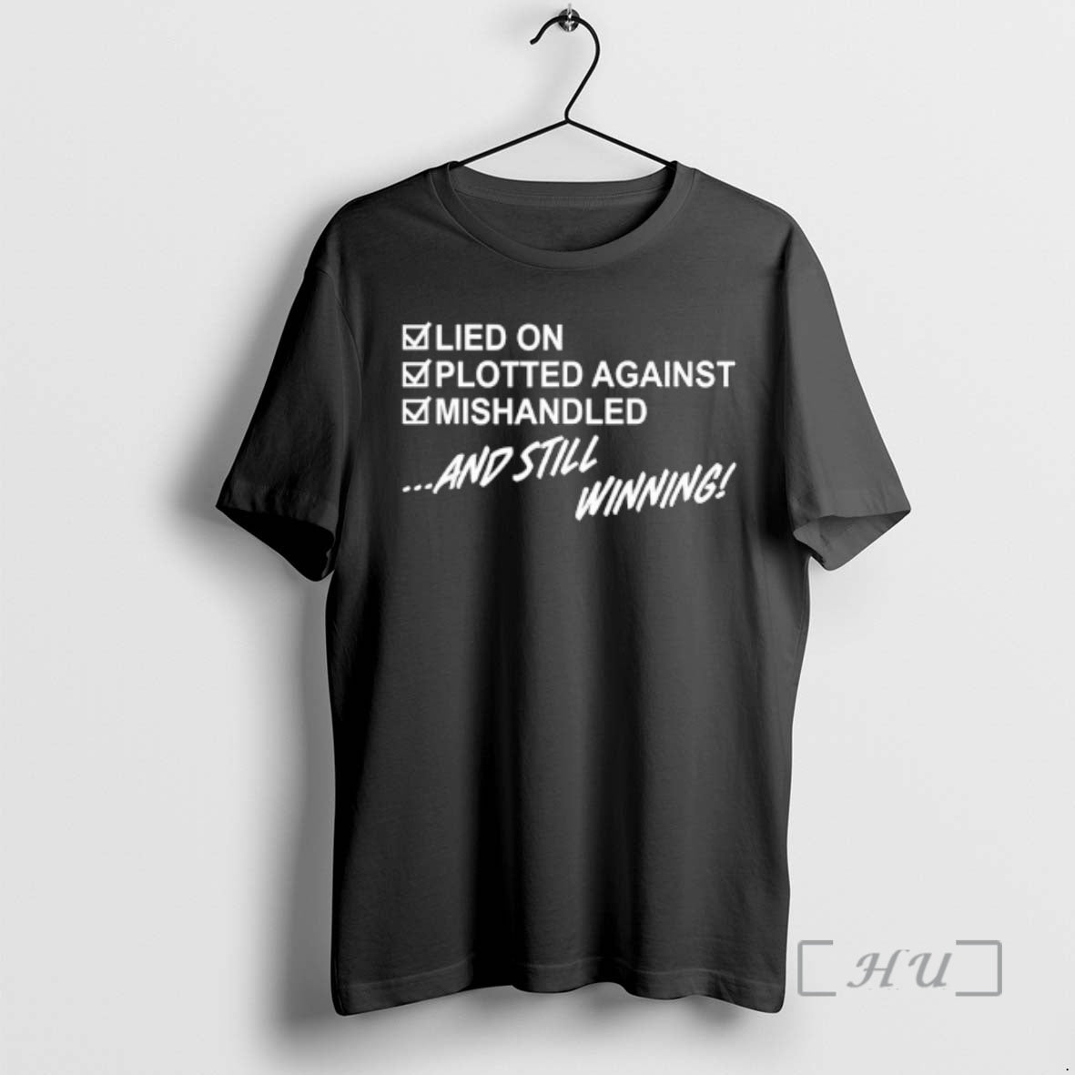 Trending Lied On Plotted Against Still Winning T-Shirts, Hoodie, Sweatshirt | InkRitualCo.com