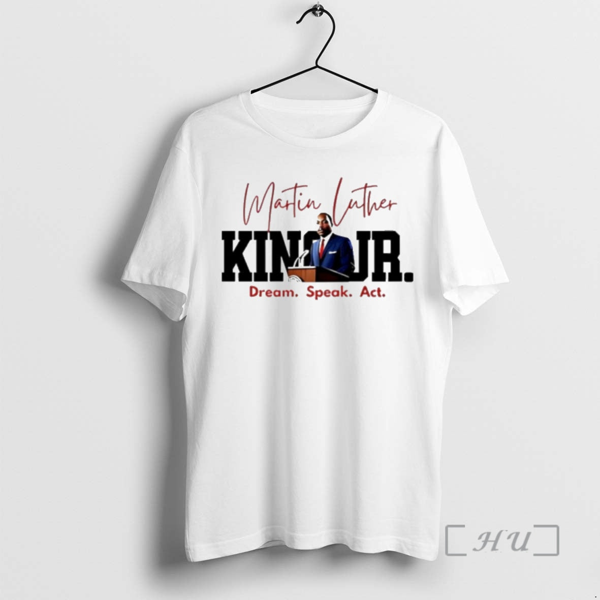 Trending Martin Luther King Jr Dream Speak Act T-Shirts, Hoodie, Sweatshirt | InkRitualCo.com