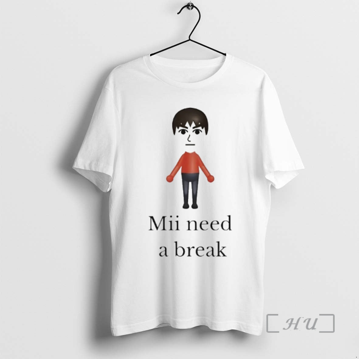 Trending Mii Need A Break T-Shirts, Hoodie, Sweatshirt | InkRitualCo.com