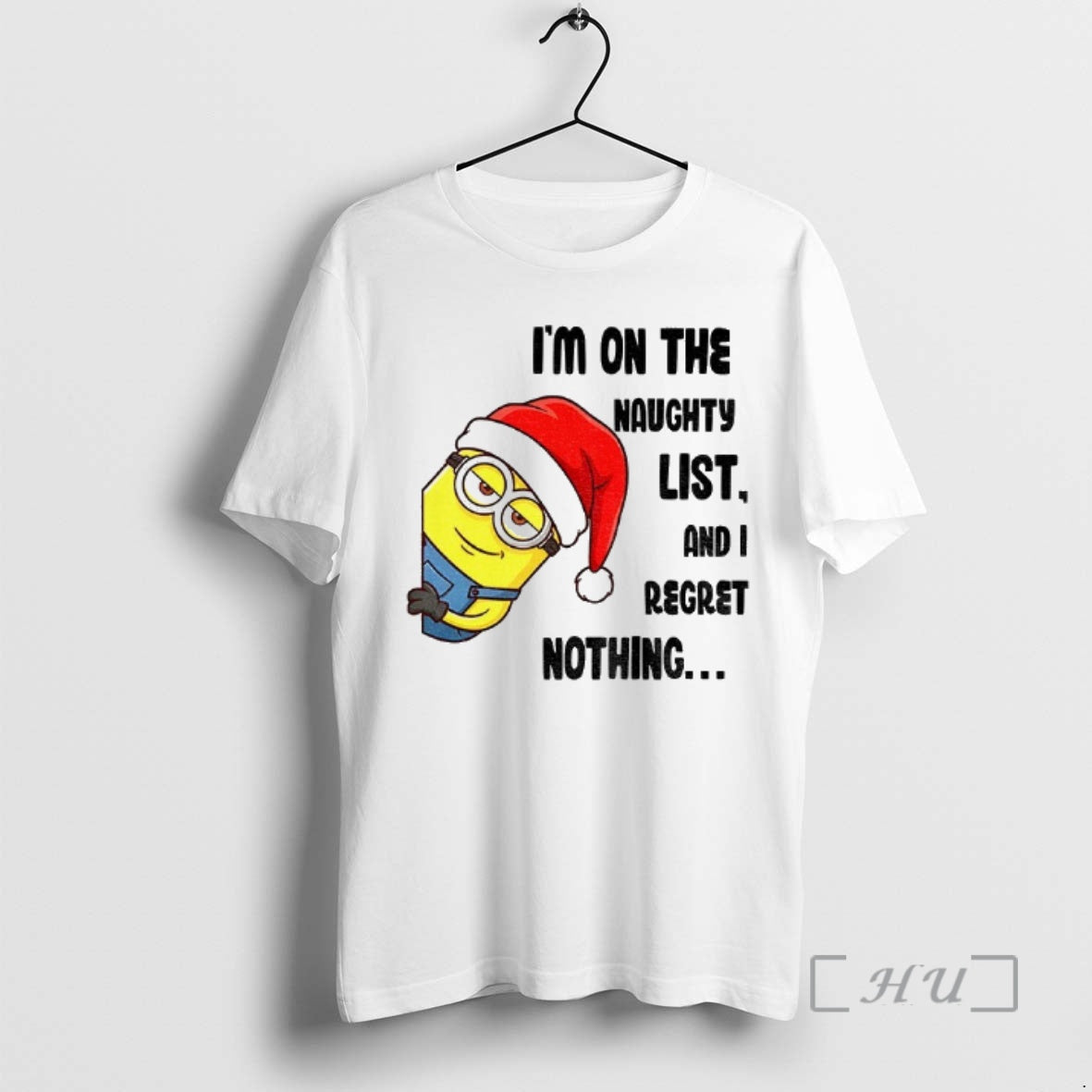 Trending Minion Im On The Naughty List And I Regret Nothing Merry Christmas Premium T-Shirts, Hoodie, Sweatshirt