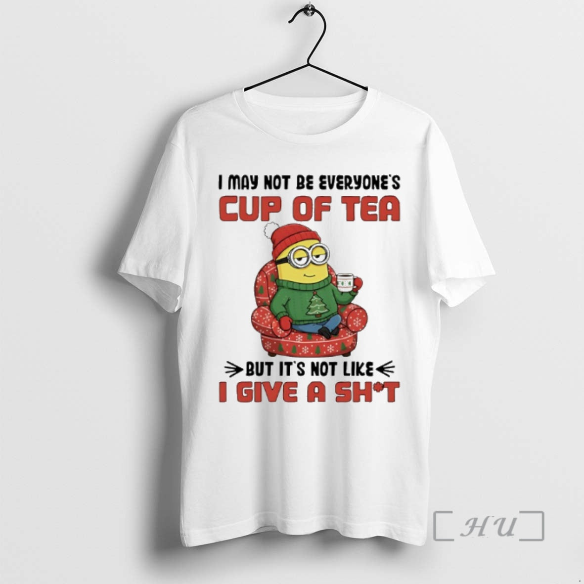 Trending Minion Santa I May Not Be Everyones Cup Of Tea But Its Not Like T-Shirts, Hoodie, Sweatshirt | InkRitualCo.com