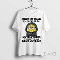 Trending Minion Hold My Halo Im About To T-Shirts, Hoodie, Sweatshirt | InkRitualCo.com