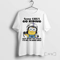 Trending Minion Some Girls Go Riding And Drink Too Much Its Me Im Some Girls T-Shirts, Hoodie, Sweatshirt | InkRitualCo.com