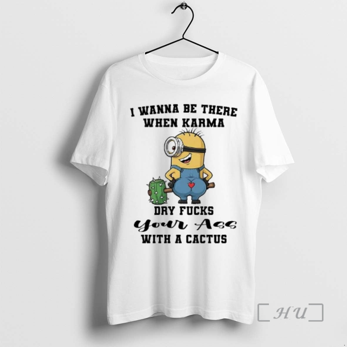 Trending Minions I Wanna Be There When Karma Dry Fucks T-Shirts, Hoodie, Sweatshirt | InkRitualCo.com