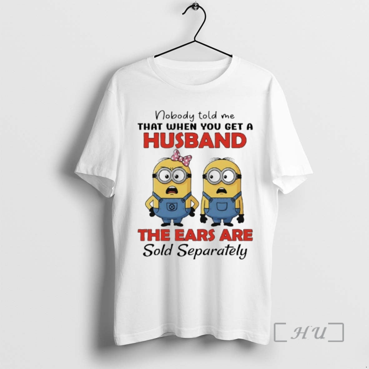 Trending Minions Couple Nobody Told Me That When You Get A Husband The Ears Are T-Shirts, Hoodie, Sweatshirt