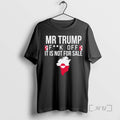 Trending Mr Trump Fuck Off Greenland It Is Not For Sale Premium T Shirts Sweater Hoodie, Sweatshirt | InkRitualCo.com