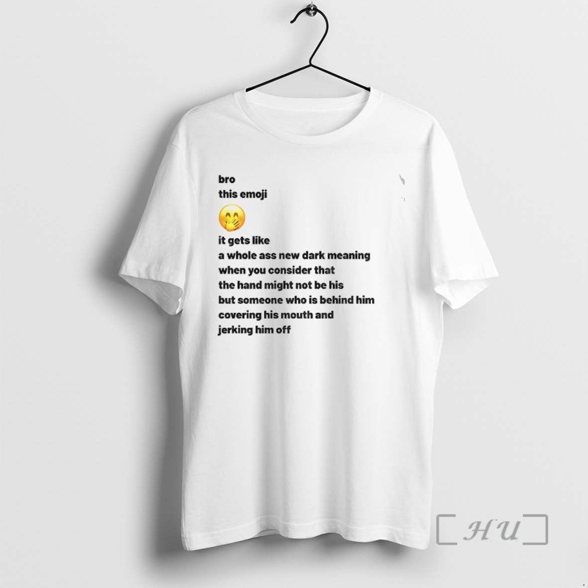 Trending New Dark Meaning Bro This Emoji It Gets Like A Whole Ass New Dark T-Shirts, Hoodie, Sweatshirt | InkRitualCo.com