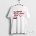 Trending Norman Were More Than Just Ok T-Shirts, Hoodie, Sweatshirt | InkRitualCo.com